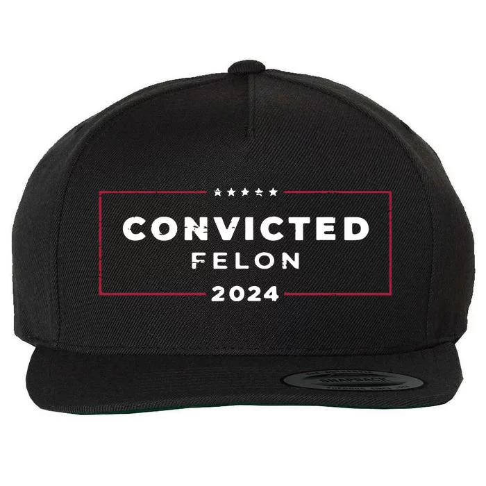 Trump 2024 Convicted Felon Im Voting Convicted Felon 2024 Wool Snapback Cap