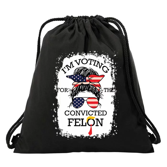 Trump 2024 Convicted Felon Im Voting Convicted Felon 2024 Drawstring Bag