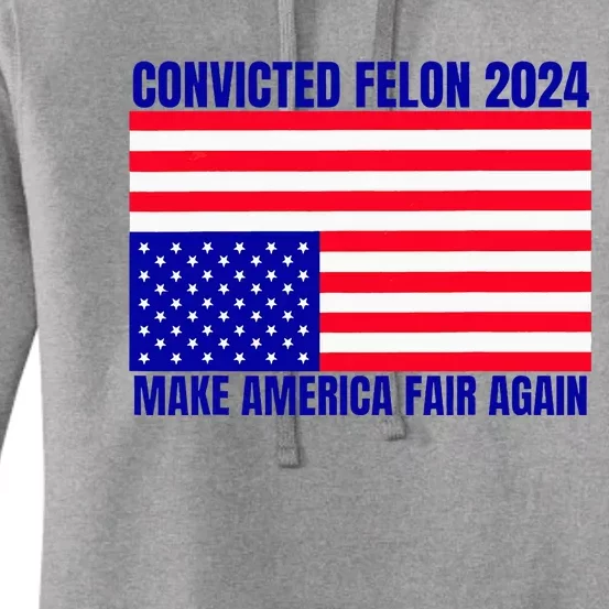 Trump 2024 Convicted Felon American Flag Women's Pullover Hoodie