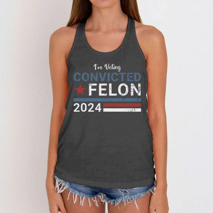 Trump 2024 Convicted Felon Im Voting Convicted Felon 2024 Women's Knotted Racerback Tank