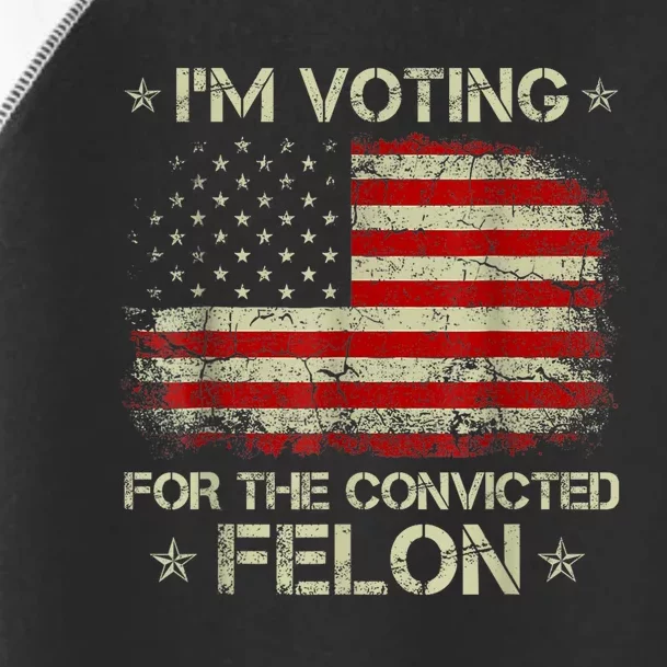 Trump 2024 Convicted Felon IM Voting Convicted Felon 2024 Toddler Fine Jersey T-Shirt