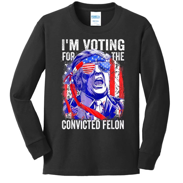 Trump 2024 Convicted Felon IM Voting Convicted Felon 2024 Kids Long Sleeve Shirt