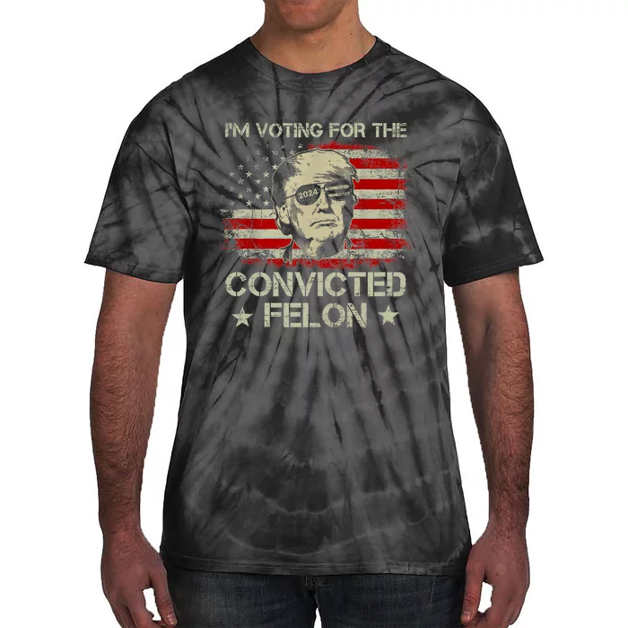 Trump 2024 Convicted Felon Voting Convicted Felon 2024 Tie-Dye T-Shirt