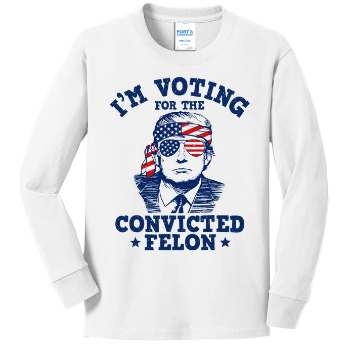 Trump 2024 Convicted Felon IM Voting Convicted Felon 2024 Kids Long Sleeve Shirt