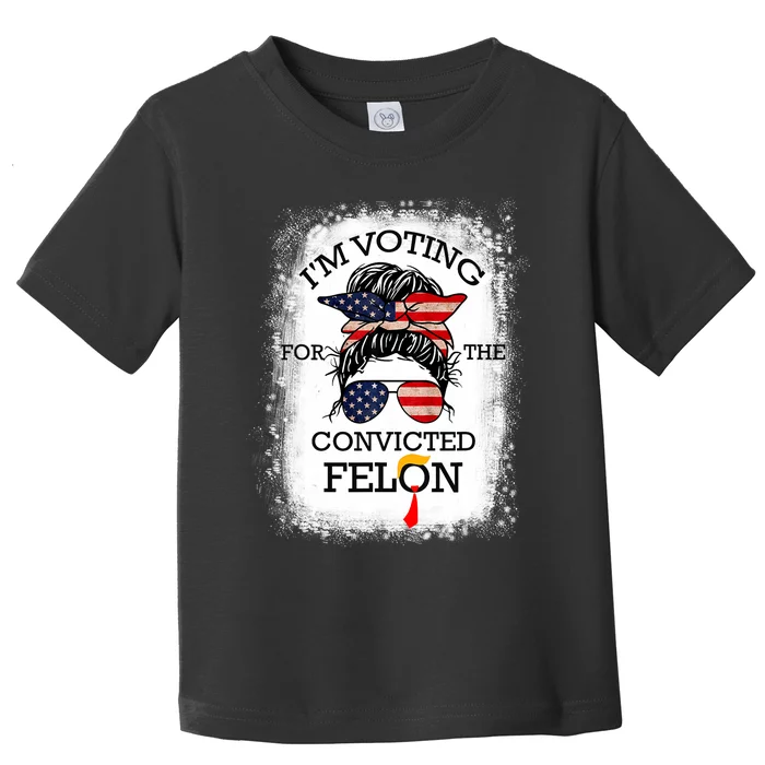 Trump 2024 Convicted Felon IM Voting Convicted Felon 2024 Toddler T-Shirt