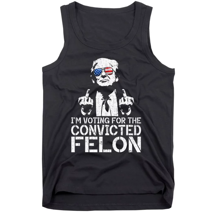 Trump 2024 Convicted Felon IM Voting Convicted Felon 2024 Tank Top