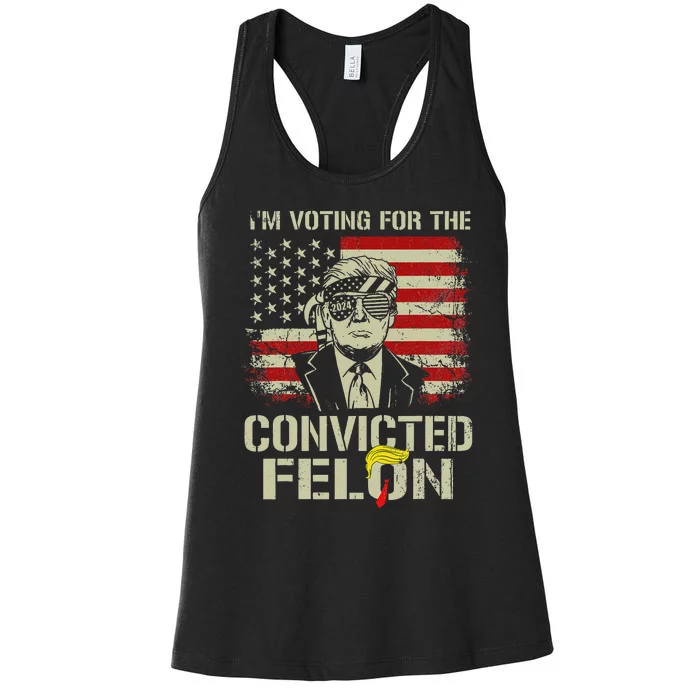 Trump 2024 Convicted Felon IM Voting Convicted Felon 2024 Women's Racerback Tank