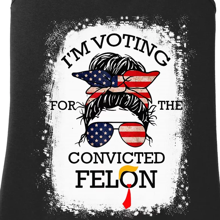 Trump 2024 Convicted Felon Im Voting Convicted Felon 2024 Ladies Essential Tank