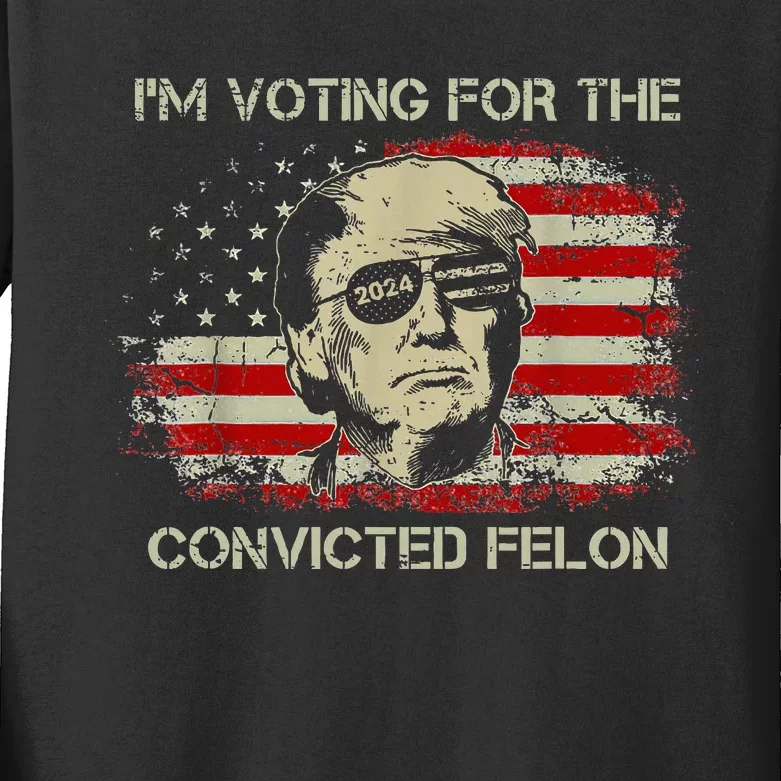 Trump 2024 Convicted Felon IM Voting Convicted Felon Kids Long Sleeve Shirt