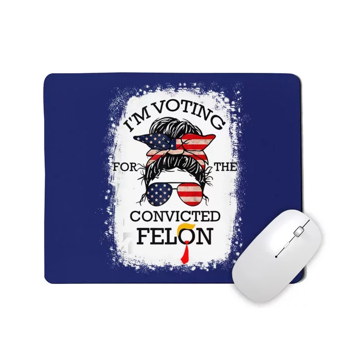 Trump 2024 Convicted Felon IM Voting Convicted Felon 2024 Mousepad