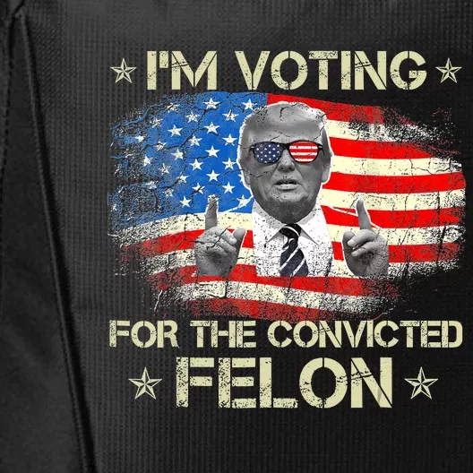 Trump 2024 Convicted Felon IM Voting Convicted Felon 2024 City Backpack