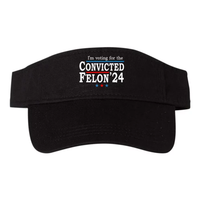 Trump 2024 Convicted Felon Im Voting Convicted Felon 2024 Valucap Bio-Washed Visor