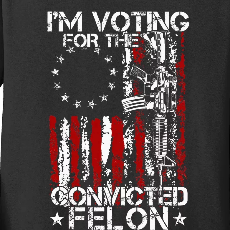 Trump 2024 Convicted Felon IM Voting Convicted Felon 2024 Kids Long Sleeve Shirt