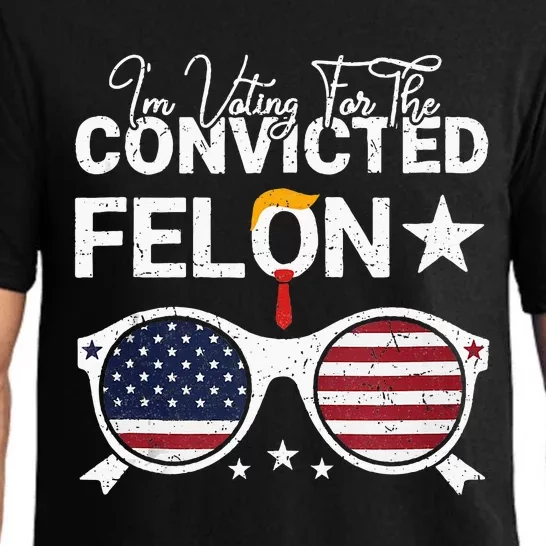 Trump 2024 Convicted Felon I Am Voting Convicted Felon 2024 Pajama Set