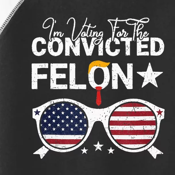 Trump 2024 Convicted Felon I Am Voting Convicted Felon 2024 Toddler Fine Jersey T-Shirt