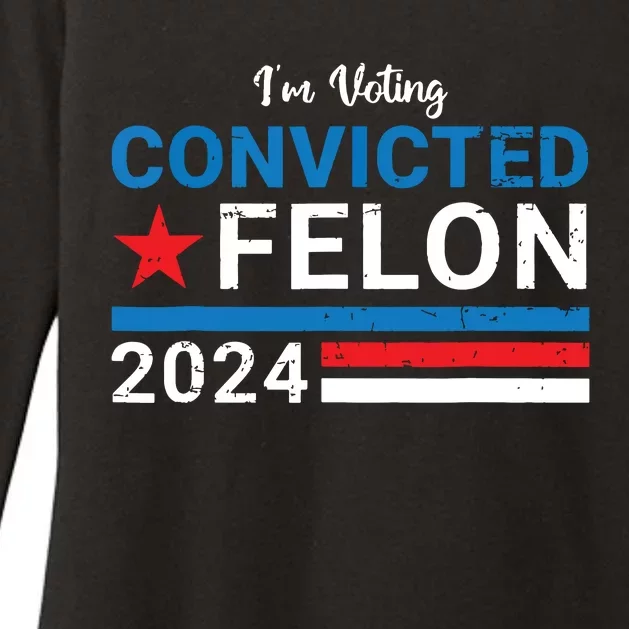 Trump 2024 Convicted Felon Im Voting Convicted Felon 2024 Womens CVC Long Sleeve Shirt