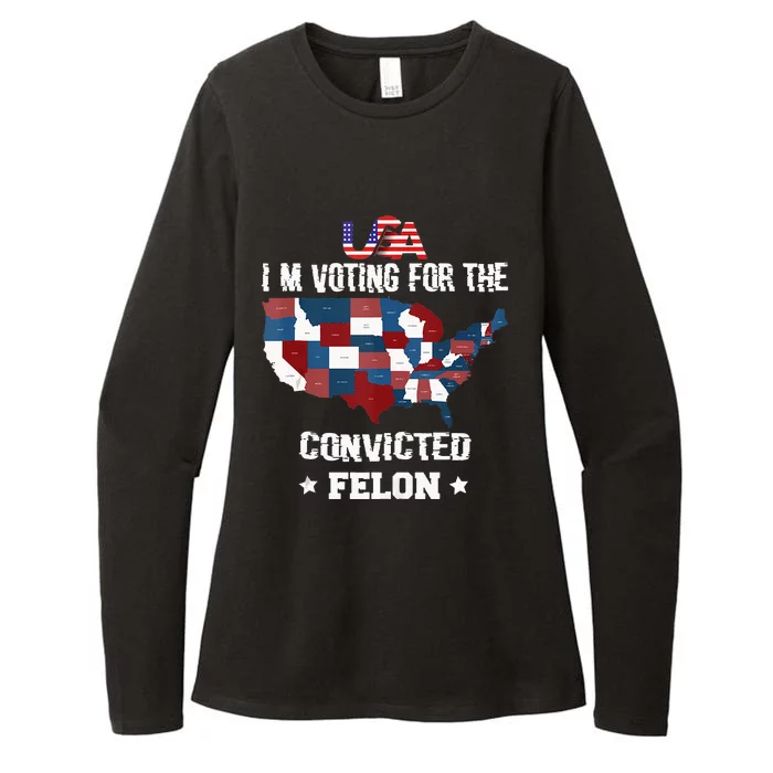 Trump 2024 Convicted Felon IM Voting Convicted Felon 2024 Womens CVC Long Sleeve Shirt