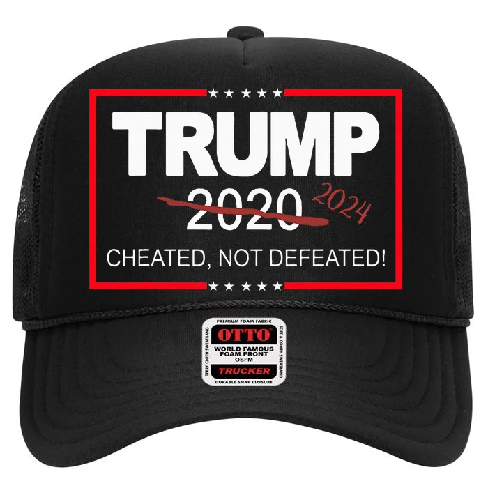 Trump 2024 Cheated Not Defeated Save And Take America Back High Crown Mesh Trucker Hat