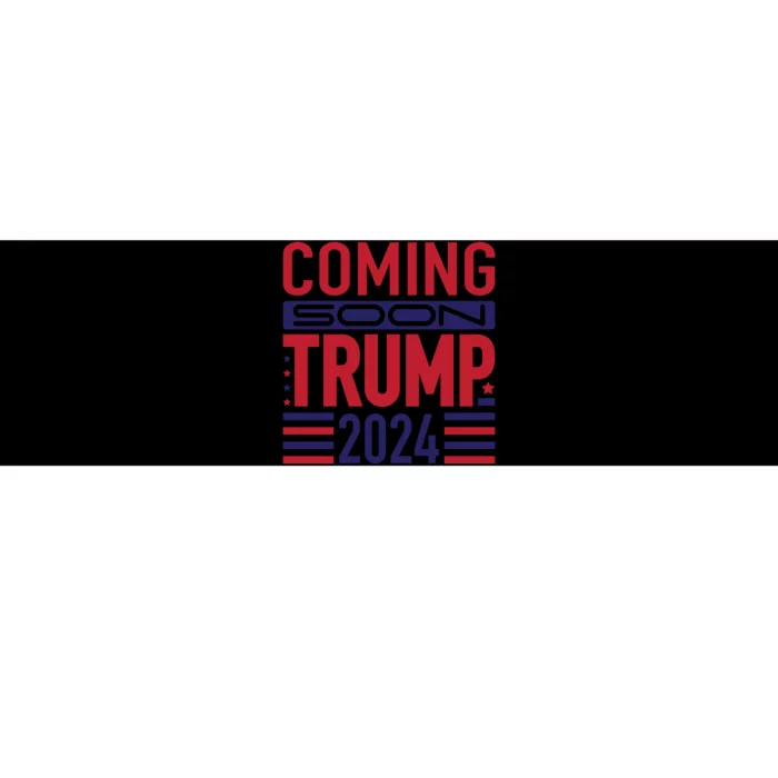 Trump 2024 Coming Soon Support Graphic Bumper Sticker