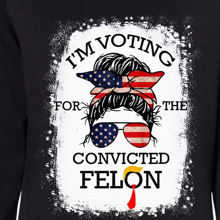 Trump 2024 Convicted Felon Womens California Wash Sweatshirt