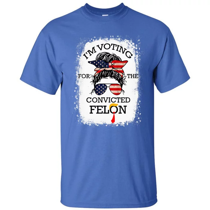 Trump 2024 Convicted Felon Tall T-Shirt