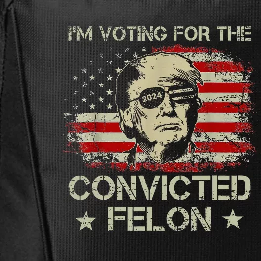 Trump 2024 Convicted Felon IM Voting Convicted Felon 2024 City Backpack