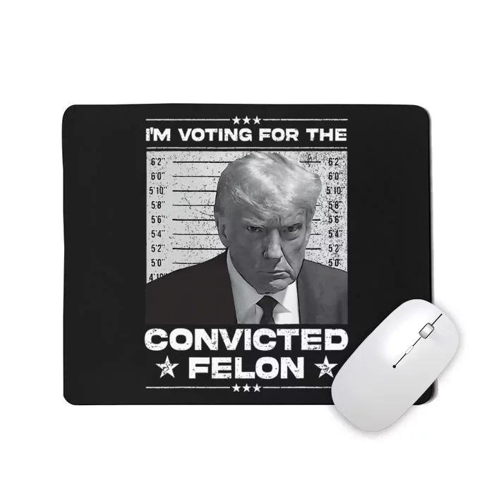 Trump 2024 Convicted Felon Mousepad