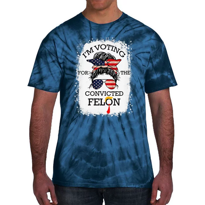 Trump 2024 Convicted Felon IM Voting Convicted Felon 2024 Tie-Dye T-Shirt