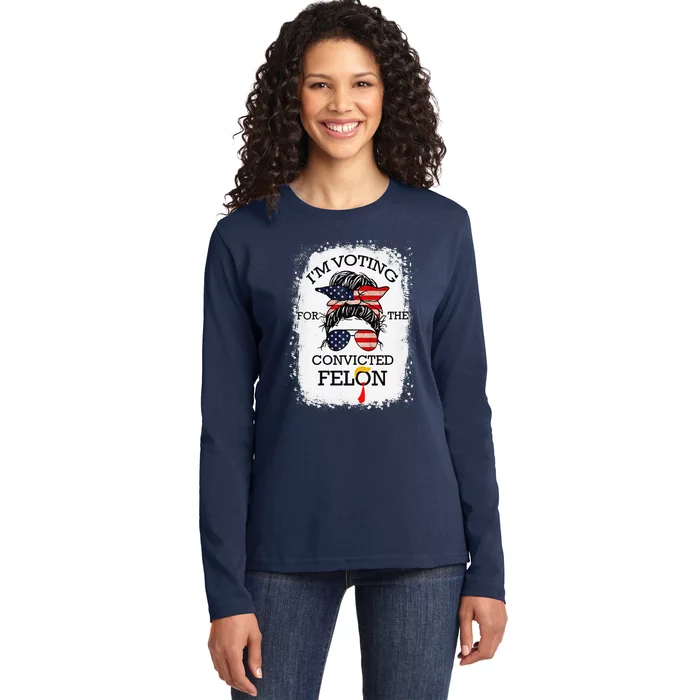 Trump 2024 Convicted Felon IM Voting Convicted Felon 2024 Ladies Long Sleeve Shirt