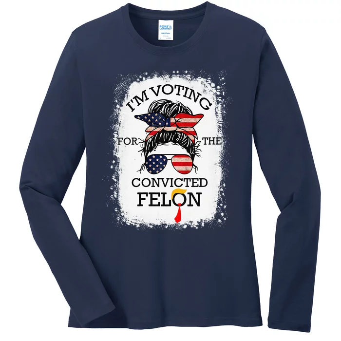 Trump 2024 Convicted Felon IM Voting Convicted Felon 2024 Ladies Long Sleeve Shirt