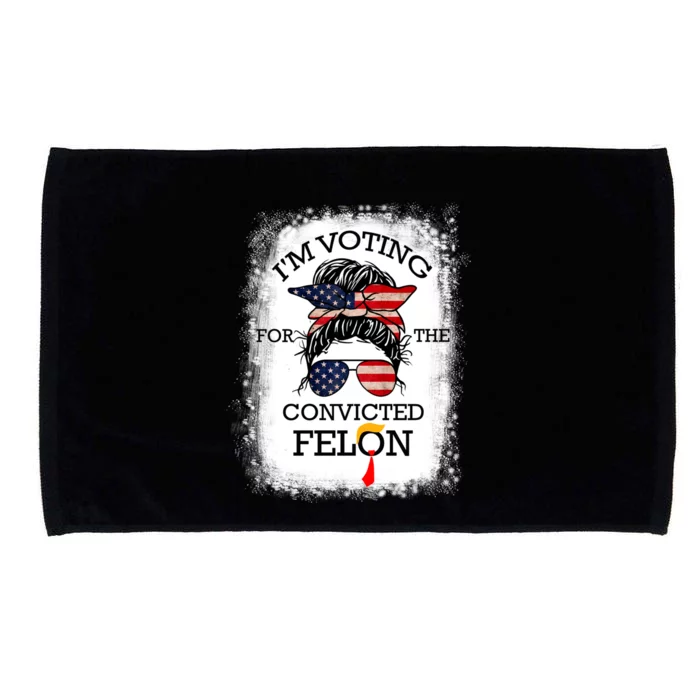 Trump 2024 Convicted Felon IM Voting Convicted Felon 2024 Microfiber Hand Towel