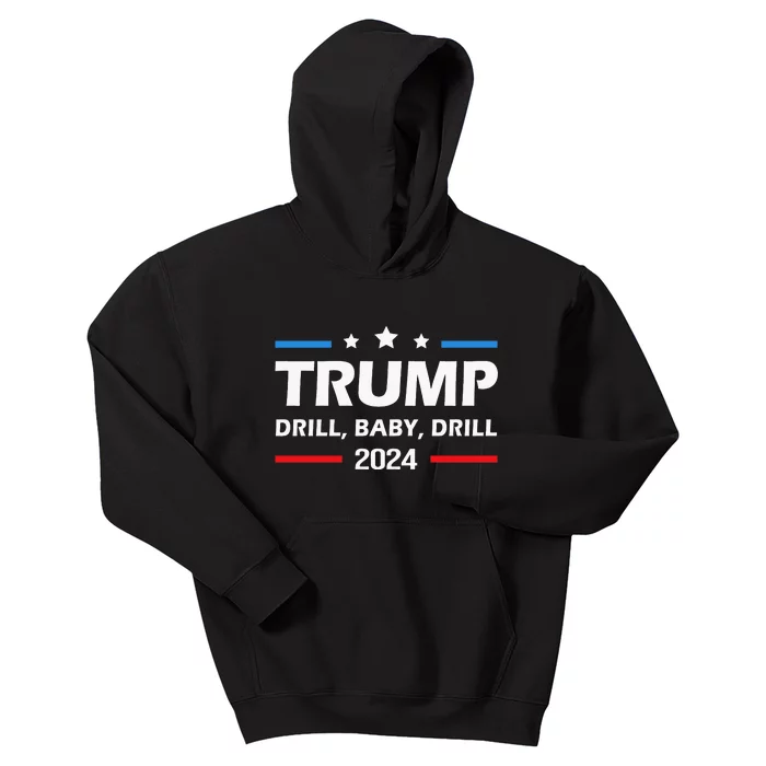 Trump 2024 Drill Baby Drill Funny Pro Trump Kids Hoodie