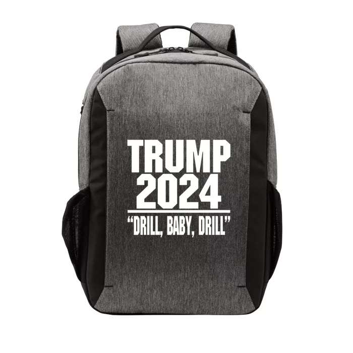 Trump 2024 Drill Baby Drill Funny Pro Trump Vector Backpack