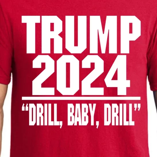 Trump 2024 Drill Baby Drill Funny Pro Trump Pajama Set