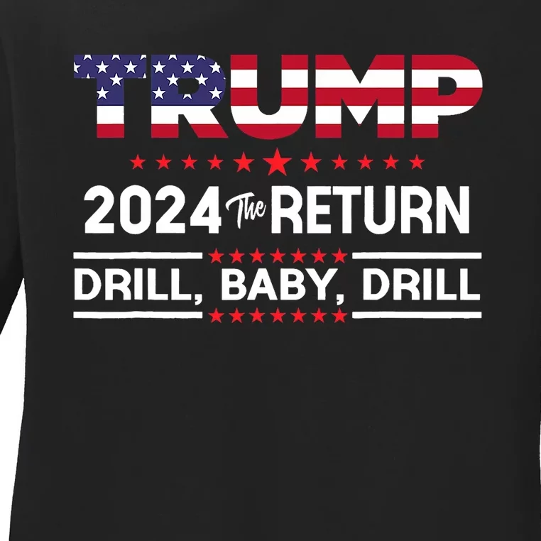 Trump 2024 Drill Baby Drill Us Flag Republican 4th Of July Ladies Long Sleeve Shirt