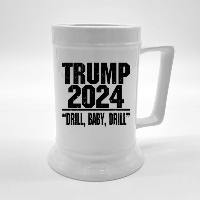 Trump 2024 Drill Baby Drill Funny Pro Trump Front & Back Beer Stein