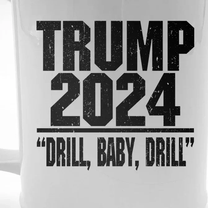 Trump 2024 Drill Baby Drill Funny Pro Trump Front & Back Beer Stein