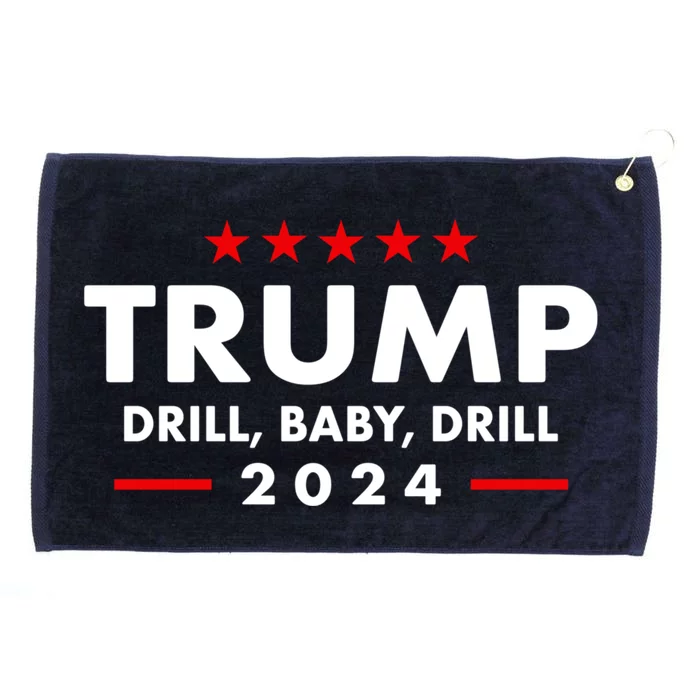 Trump 2024 Drill Baby Drill Funny Pro Trump Grommeted Golf Towel