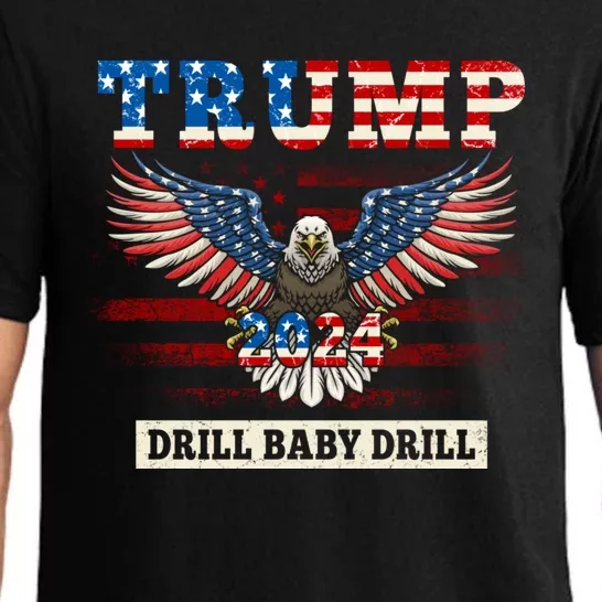 Trump 2024 Drill Baby Drill Funny Pro Trump Pajama Set