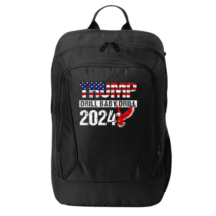 Trump 2024 Drill Baby Drill Funny Pro Trump City Backpack