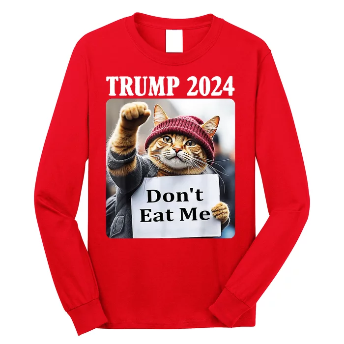 Trump 2024 Dont Eat Me Funny Cat Election Long Sleeve Shirt