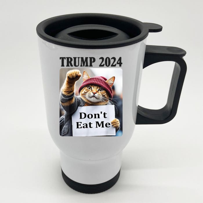 Trump 2024 Dont Eat Me Funny Cat Election Front & Back Stainless Steel Travel Mug