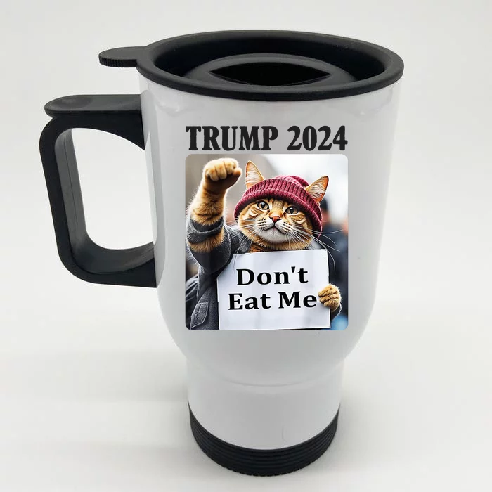 Trump 2024 Dont Eat Me Funny Cat Election Front & Back Stainless Steel Travel Mug