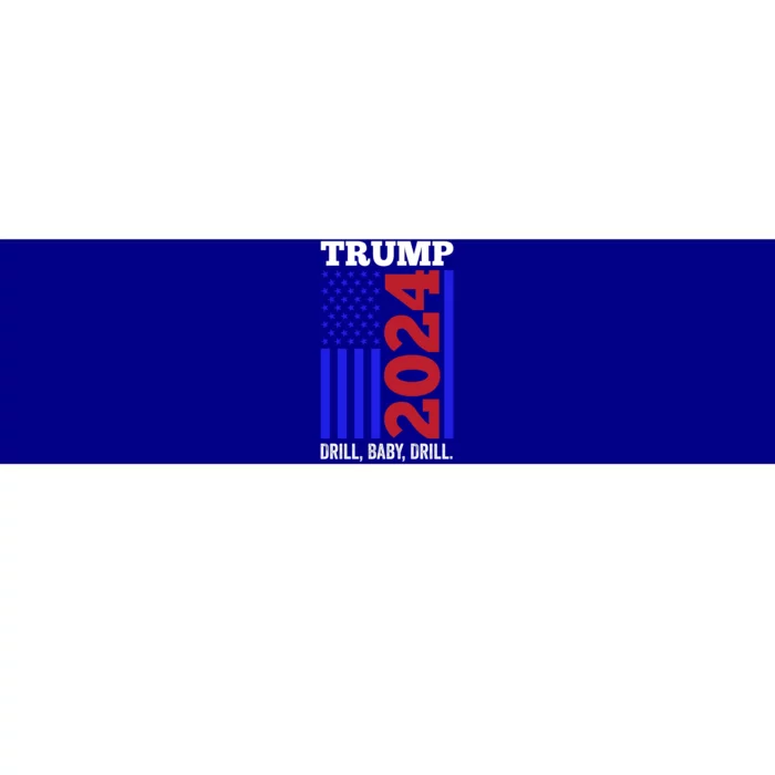 Trump 2024 Drill Drill Funny Quote Drill Gas Oil Rig Gift Bumper Sticker