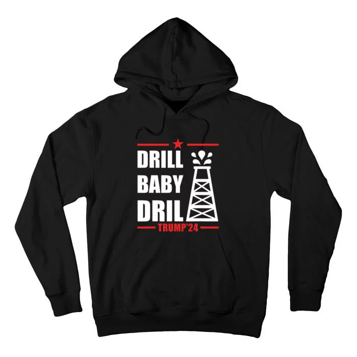 Trump 2024 Drill Baby Drill Gas Oil Rig Illustration Tall Hoodie