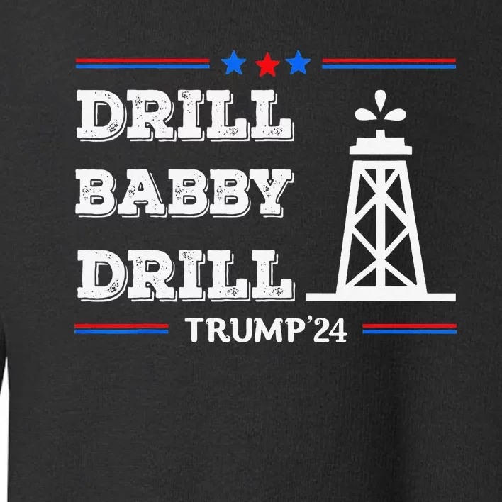 Trump 2024 Drill Baby Drill Gas Oil Rig Illustration Toddler Sweatshirt