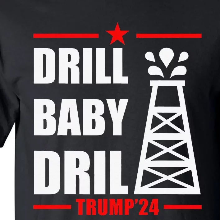 Trump 2024 Drill Baby Drill Gas Oil Rig Illustration Tall T-Shirt