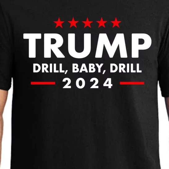 Trump 2024 Drill Baby Drill Funny Pro Trump Pajama Set