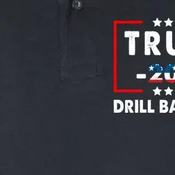 Trump 2024 Drill Baby Drill Funny Pro Trump Softstyle Adult Sport Polo