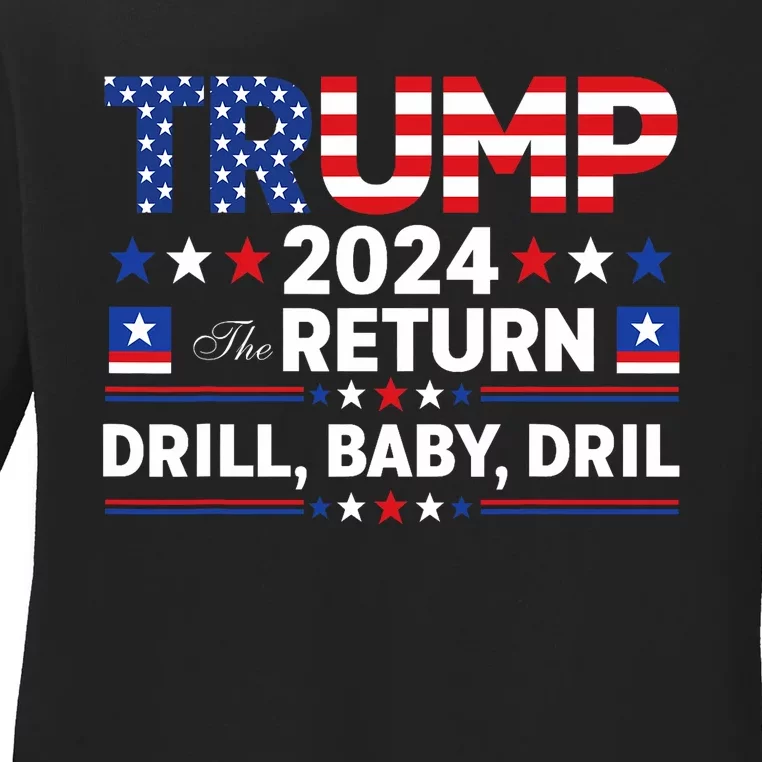 Trump 2024 Drill Baby Drill Us Flag Republican 4th Of July Ladies Long Sleeve Shirt